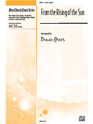 From The Rising Of The Sun by - Greer Bruce - for 2-Part Mixed