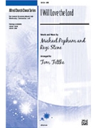 I Will Love The Lord by Popham and Stone - Fettke Tom - for SAB and Piano