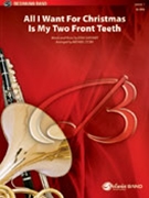 All I Want For Christmas Is My Two.... by Gardner Don - Story Michael - for Concert Band