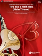 Two & A Half Men Main Theme by Geissman Aronsohn and Lorre - Wagner Douglas E - for Concert Band