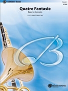 Quatre Fantasie by Director Scott for Concert Band