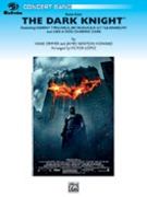 Dark Knight Suite by Zimmer and Howard - Lopez Victor - for Concert Band