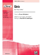 Gloria From Mass In B-flat by Schubert Franz - Liebergen Patrick M - for SATB