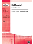 Noel Nouvelet by - Courtney Vicki Tucker - for SATB
