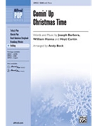 Comin' Up Christmas Time by Curtin Hanna and Barbera - Beck Andy - for SAB and Piano