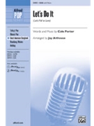 Let's Do It (Let's Fall In Love) by Porter Cole - Althouse Jay - for SAB and Piano