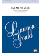 Ask Me No More by Gray Ruth Morris for SSA
