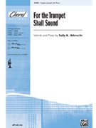 For The Trumpet Shall Sound by Albrecht Sally K for 3-Part Mixed