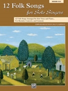 12 Folk Songs For Solo Singers by - Albrecht Sally K - for Medium High Voice
