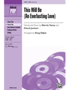 This Will Be (An Everlasting Love) by Yancy and Jackson - Gilpin Greg - for SSA