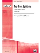 2 Great Spirituals by - Moore Donald - for SATB a cappella