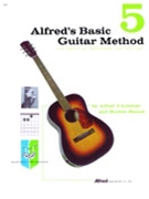 Alfred's Basic Guitar Method 5 by d'Auberge Alfred and Manus Morton for Guitar Met