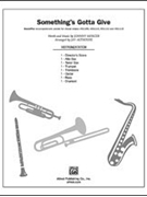 Something's Gotta Give by Mercer Johnny - Althouse Jay - for Instrumental Parts