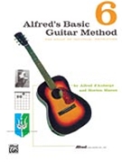 Alfred's Basic Guitar Method 6 by d'Auberge Alfred and Manus Morton for Guitar Met