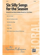 6 Silly Songs For The Season by Albrecht Beck Fisher Brownsey Lantz Althouse and Gilpin for 2-Part