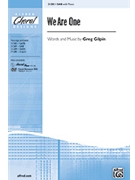 We Are One by Gilpin Greg for SAB and Piano