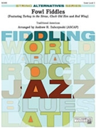 Fowl Fiddles by - Dabczynski Andrew - for Full Score