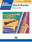 Danny The Brave Heart by O'Reilly John for Concert Band