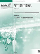 We Three Kings (W/attitude) by - Stephenson Valerie - for Handbells