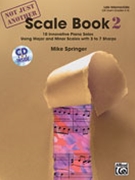Not Just Another Scale Book 2 by Springer Mike for Piano
