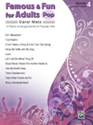 Famous & Fun For Adults Pop Bk 4 by Various - Matz Carol - for Piano Collection