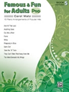 Famous & Fun For Adults Pop Bk 5 by Various - Matz Carol - for Piano Collection