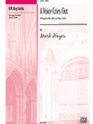 Voice Cries Out by Hayes Mark for SATB