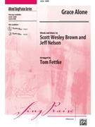 Grace Alone by Nelson and Brown - Fettke Tom - for SATB