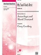 My Soul Finds Rest by Keyes and Townend - Courtney Craig - for SATB