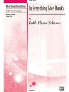In Everything Give Thanks by Schram Ruth Elaine for SATB