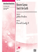 Heaven Gonna Touch The Earth by Lantz David for SATB