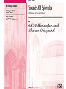 Sounds Of Splendor by Ed Willmington; Shar - Willmington Edwin - for SATB