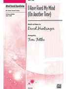 I Have Fixed My Mind by Huntsinger David - Fettke Tom - for SATB
