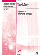 There Is Peace by Grassi Thomas for SATB
