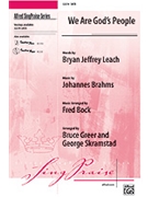 We Are God's People by Brahms and Bock - Greer and Skramstad - for SATB