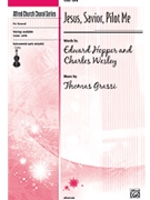 Jesus Savior Pilot Me by Grassi Thomas for SATB
