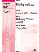 O The Deep Love Of Jesus by Mozart Wolfgang Amadeus - Fettke Tom - for SATB