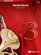 Banda Heroe by Lopez Victor for Concert Band