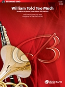 William Told Too Much by Rossini Gioachino - Lopez Victor - for Concert Band