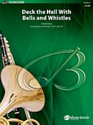 Deck The Hall With Bells & Whistles by Story Michael - Story Michael - for Concert Band