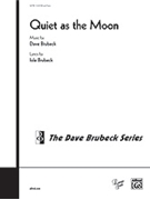 Quiet As The Moon by Brubeck Dave for SATB