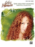 Greatest Journey Essential Collection by Celtic Woman Celtic Woman for PVG Collection
