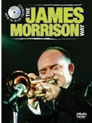 How to Play Trumpet the James Morrison Way by Morrison James for Trumpet