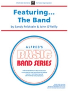 Featuring...the Band by Feldstein and O'Reilly for Concert Band