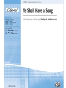 Ye Shall Have A Song by Albrecht Sally K for 3-Part Mixed