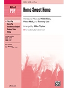 Home Sweet Home by Sixx Neil and Lee - Taylor Mike - for SATB