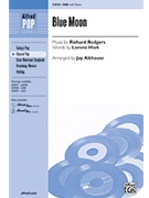 Blue Moon by Rodgers and Hart - Althouse Jay - for SAB