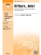 All I Want Is . . . Nuttin' by - Albrecht Sally K - for 2-Part
