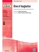 River Of Imagination by Courtney Vicki Tucker for SATB