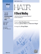 Hair A Choral Medley by MacDermot Galt - Gilpin Greg - for SAB